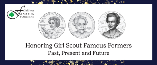 Honoring Girl Scout Famous Formers - Past, Present and Future