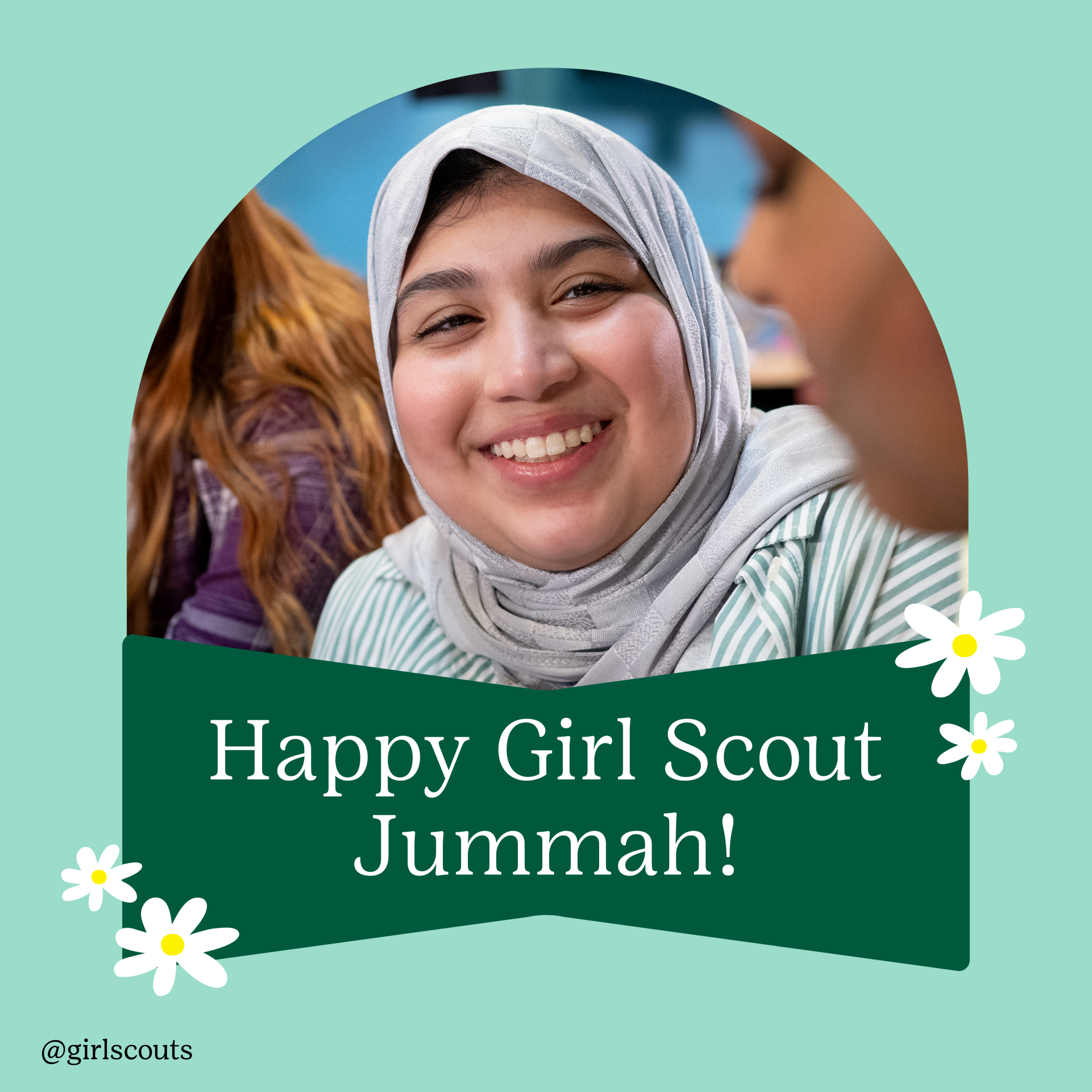 Happy Girl Scout Jummah!