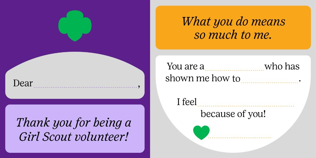 Fill in the PDF and then print or email it to your favorite Girl Scout volunteer!