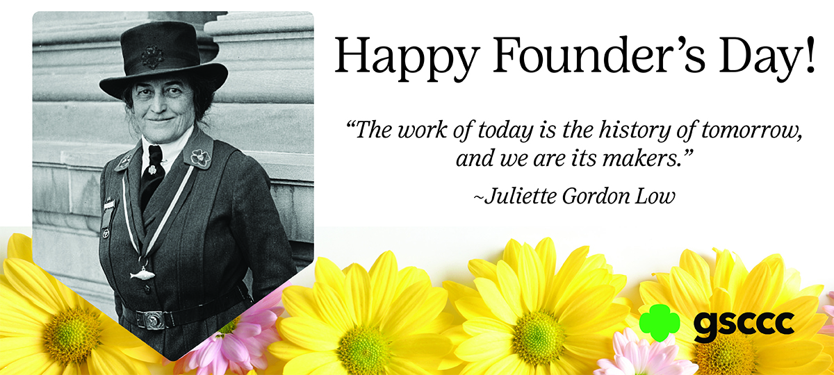 Happy Founder's Day! “The work of today is the history of tomorrow, and we are its makers.”