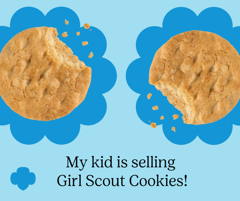 My kid is selling Girl Scout Cookies!