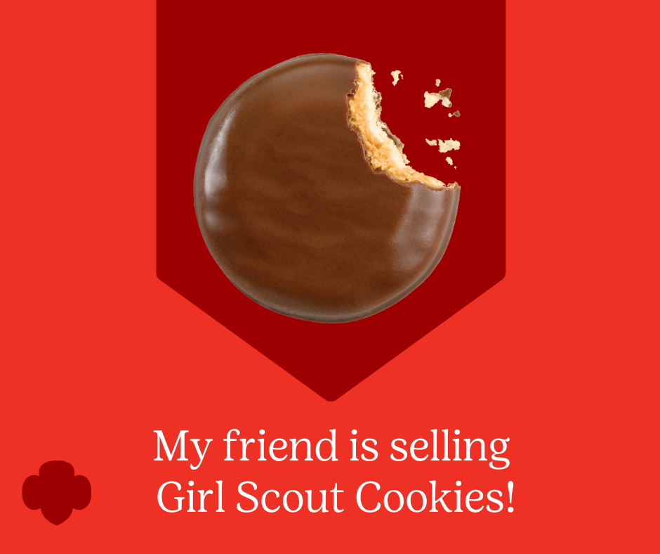 My friend is selling Girl Scout Cookies!