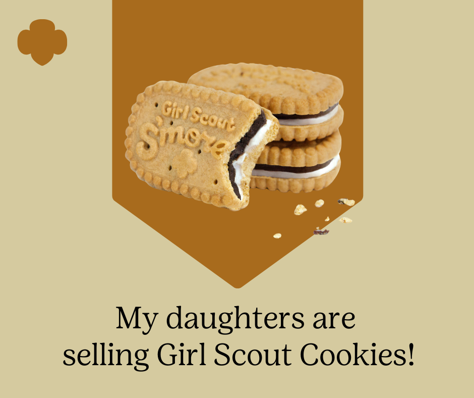 My daughters are selling Girl Scout Cookies!
