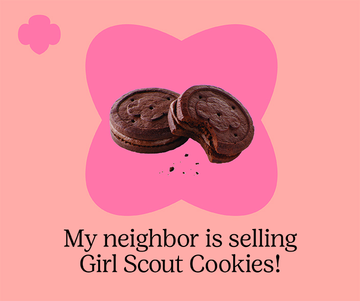 My neighbor is selling Girl Scout Cookies!