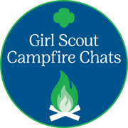Girl Scout Campfire Chats